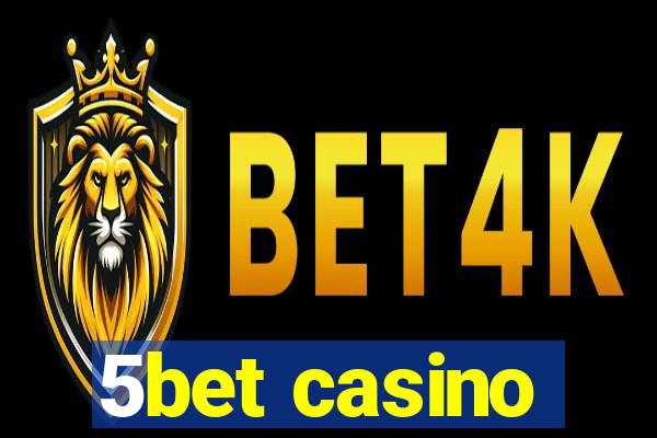 5bet casino